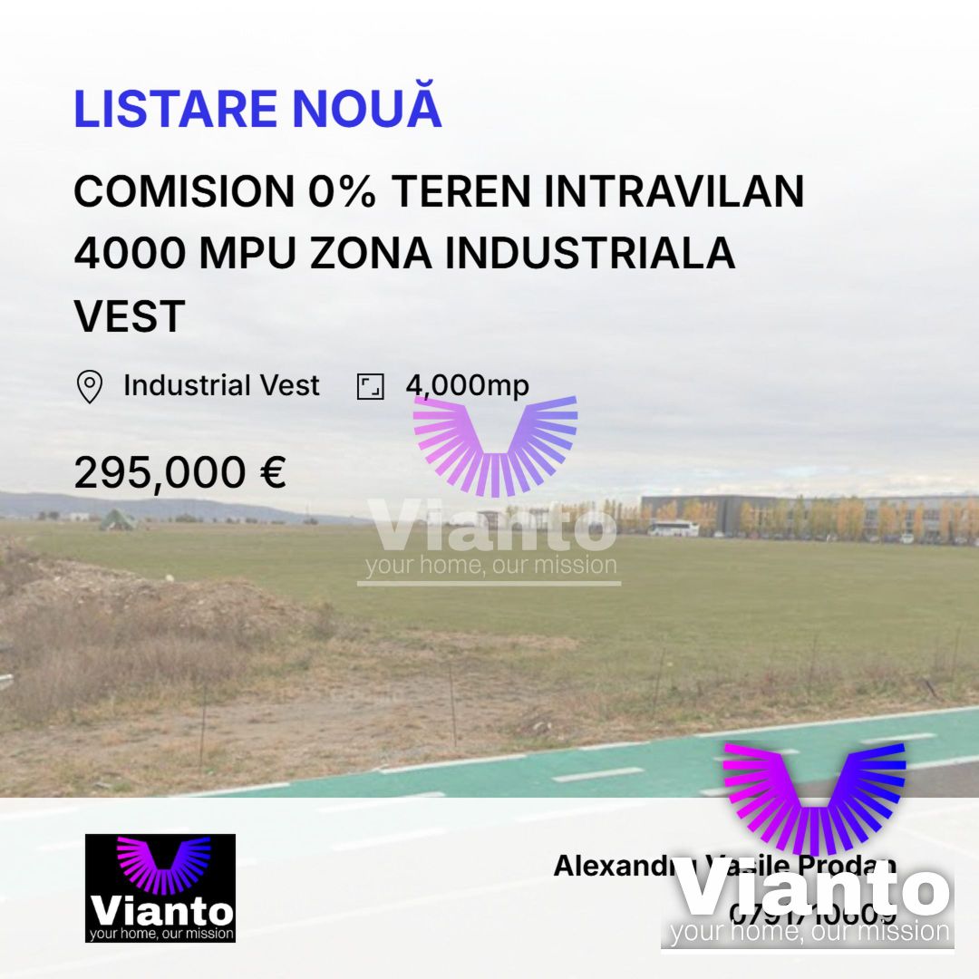 Comision 0% teren intravilan 4000 mpu zona industriala Vest