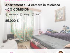Apartament cu 4 camere în Micălaca - 0% COMISION