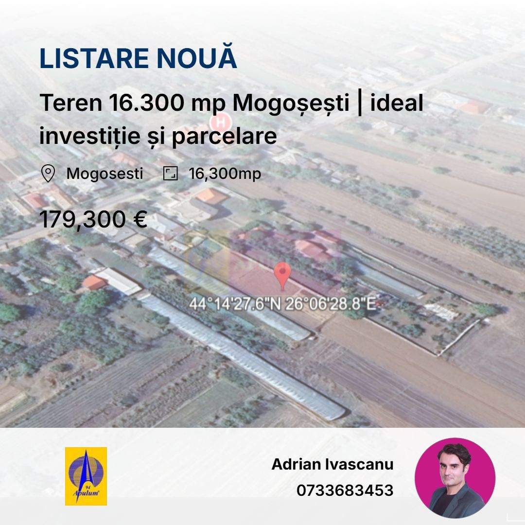 Teren 16.300 mp Mogoșești, investiție și parcelare | Adunatii Copaceni